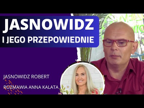 Jasnowidz Robert i jego przepowiednie. "Z pasją przez życie" - Rozmawia Anna Kalata