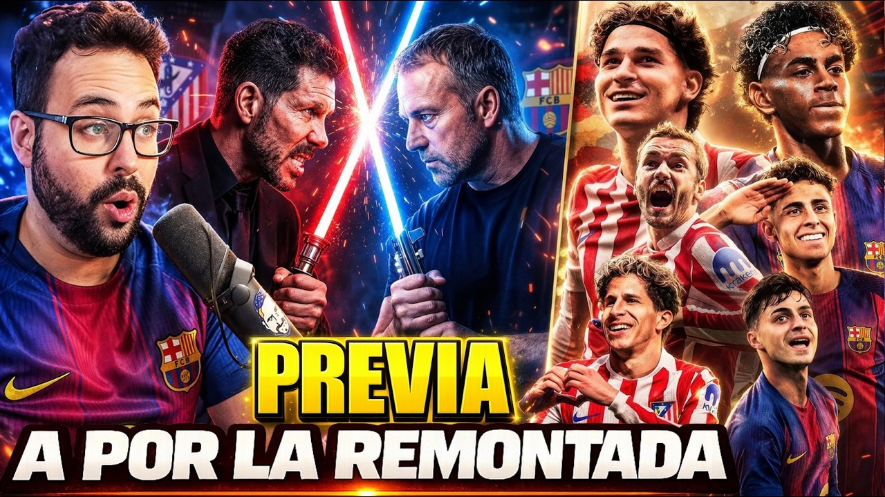 PREVIA ATLÉTICO vs BARÇA ¡HOY se REMONTA! Mi PREDICCIÓN - La UEFA en CONTRA del BARÇA