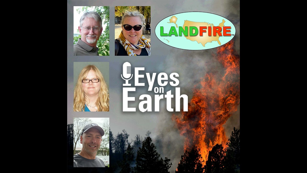 Eyes on Earth Episode 125 – The LANDFIRE Program at 20