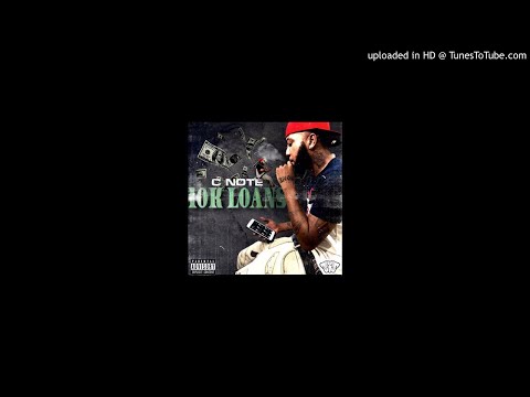 C-NOTE - 10K LOANS [PROD BY QUARIO]