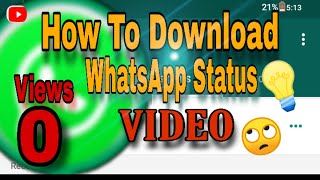 How to download WhatsApp Status Video Without Any 