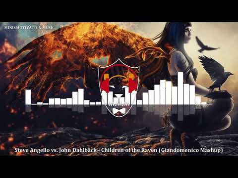 Steve Angello vs John Dahlbäck -  Children of the Raven [Giandomenico Mashup]