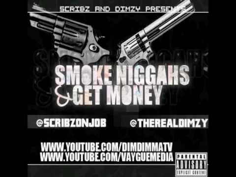 ROCKSTAR #SHO - SCRIBZ & DIMZY - SMOKE NIGGAHS & GET MONEY