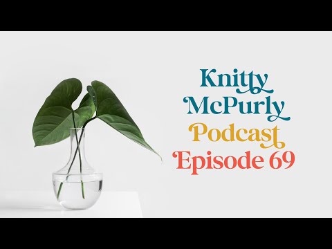 Knitty McPurly Podcast Episode 69: Presidential Knitting