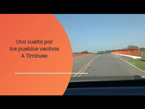 Una vuelta por los pueblos vecinos a Timbues