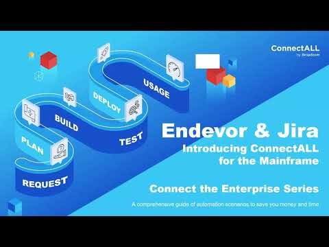 Connect the Enterprise Series for Mainframes:  Automate the flow of data from Endevor to Jira