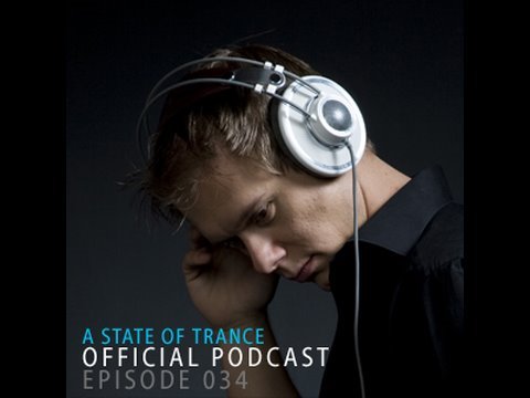 A State Of Trance Official Podcast Episode 034