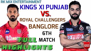 Royal Challengers Bangalore Vs. Kings XI Punjab 6th IPL Match Highlights || RCB Vs. KXIP | IPL Match