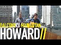 HOWARD - RELIGION (BalconyTV) 