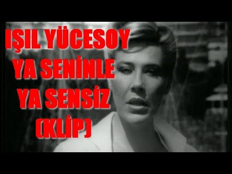 Işıl Yücesoy - Ya Seninle Ya Sensiz (Klip) 1979