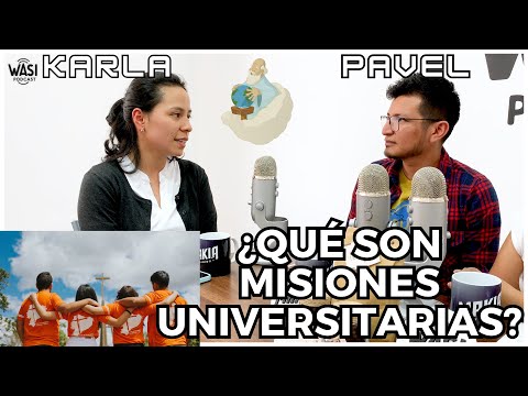 Wasi Podcast - # 6: Karla Esperanza- Xiomara Yaguachi | Conociendo a Misiones Universitarias