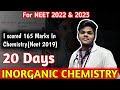 Inorganic Chemistry For NEET 2022​ 20 DAYS Strategy ​ How To Score 165 Marks In Chemistry NEET20