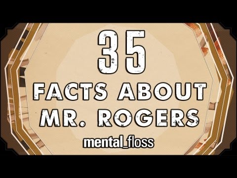 , title : '35 Facts About Mr. Fred Rogers - mental_floss on YouTube (Ep.2)'