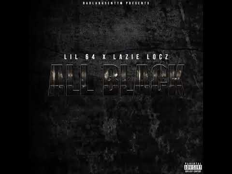 Lil 64 x Lazie Locz - All Black (Audio)