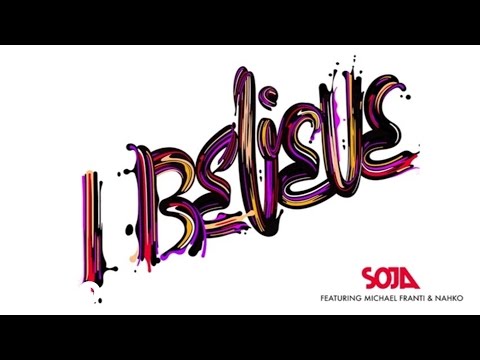 SOJA - I Believe (Audio) ft. Michael Franti, Nahko