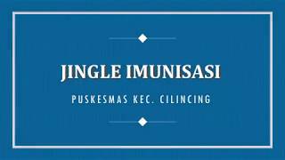 Download lagu Jingle Imunisasi PUSKESMAS Kec Cilincing... mp3