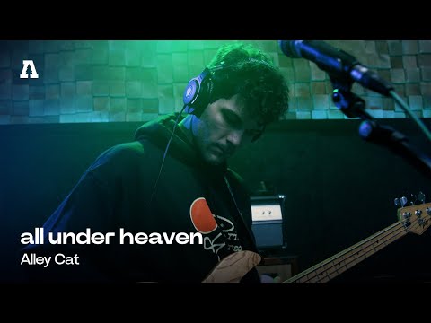 all under heaven - Alley Cat | Audiotree Live