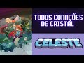 Celeste TODOS CORAÇÕES DE CRISTAL - All Crystal Heart Locations