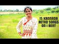 15 Kannada Retro Songs On 1 Beat Mashup Ambika S Bhat
