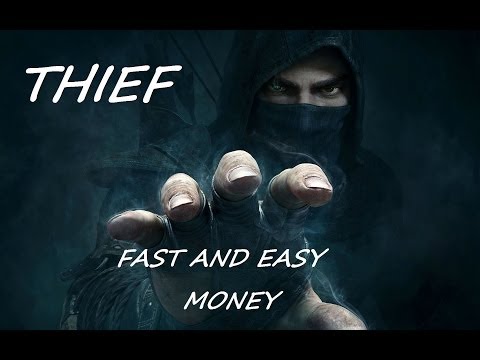 Thief: Fast and easy money