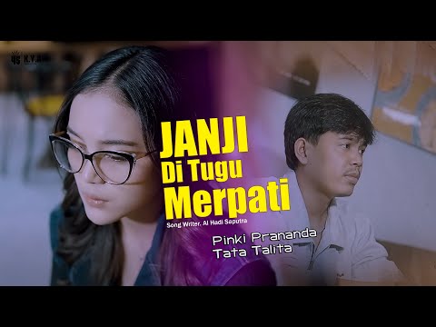 Pinki Prananda feat Tata Talita -JANJI DITUGU MERPATI [ Official Music Video ]