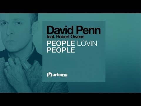 David Penn  Ft. Robert Owens - People Lovin' People (Original Mix)