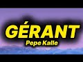 Pepe Kalle - Gérant (lyrics)