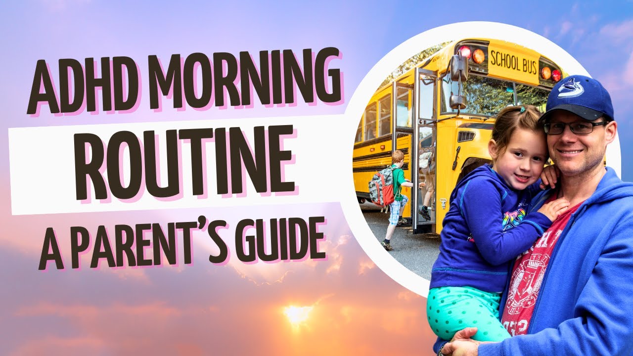ADHD Morning Routine: A Parent’s Guide