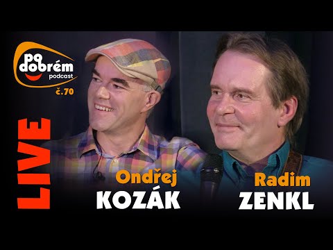 PO DOBRÉM #70 - Radim Zenkl a Ondra Kozák - LIVE