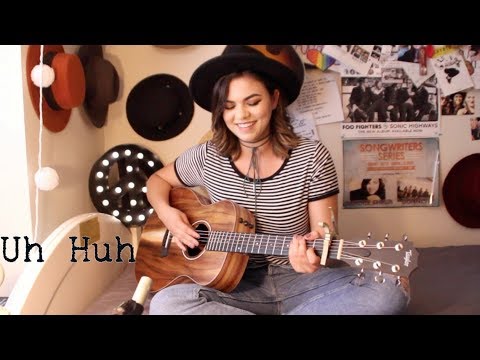 Uh Huh - Julia Michaels Cover