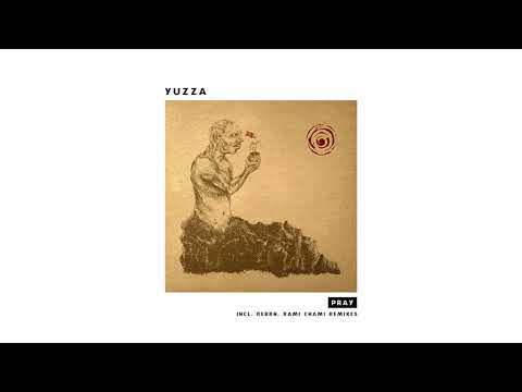 Yuzza - Pray (Rami Chami Remix)