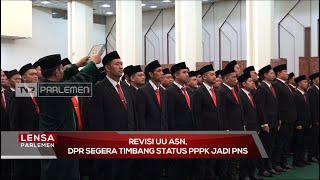 Revisi UU ASN, DPR Segera Timbang Status PPPK Jadi PNS - Lensa Parlemen