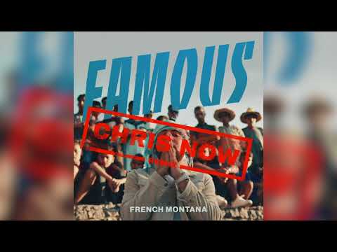 French Montana - Famous (Chris Now Remix)