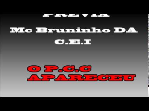 Palinha PRÉVIA Mc Bruninho Da C.E.I - O P.C.C APARECEU.♫♪