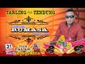 01 Tarling Tendung Modern RUMANGSA Voc Olay Josss Team Palar