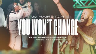 You Won’t Change (Yahweh The Same)