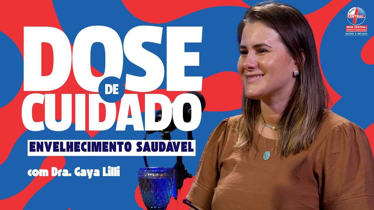 Envelhecimento Saudável: Sarcopenia e qualidade de vida​. - DOSE DE CUIDADO | PODCAST EP7