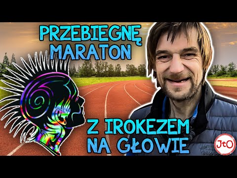 TOMEK - Jeszcze PRZEBIGNĘ MARATON z IROKEZEM na GŁOWIE!!