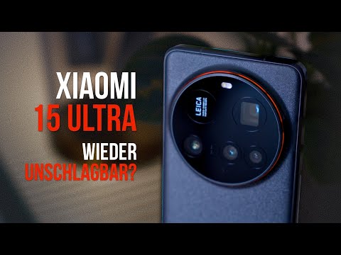 Xiaomi 15 Ultra im Check: Das beste Smartphone der Welt?!