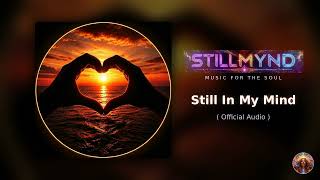 Download lagu STILLMYND - Still In My Mind mp3 Download lagu STILLMYND - Still In My Mind mp3