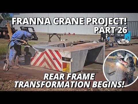 Sandblasting & Gouging the Rear Frame | Franna Crane Project | Part 26
