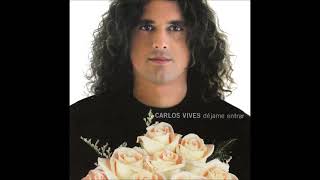 Carlos Vives...Dejame Entrar...