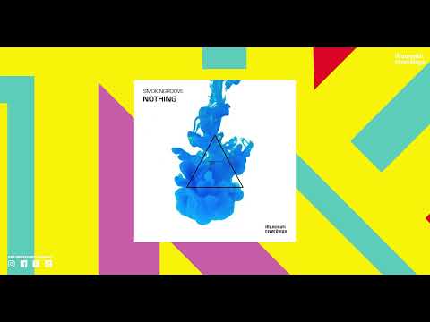 Smokingroove - Nothing - Illuminati Recordings