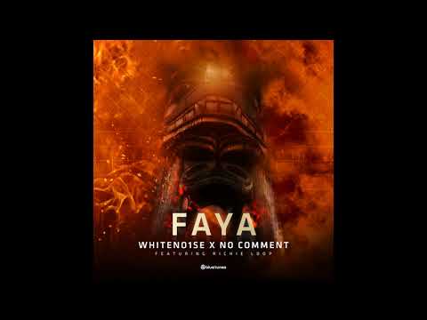 WhiteNo1se & No Comment feat. Richie Loop - Faya - Official