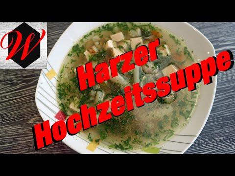 Harzer Hochzeitssuppe einfach und lecker // 4k Video //