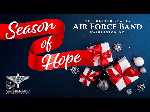 Season of Hope Student Livestream - Featuring The United States Air Force Band and Singing Sergeants