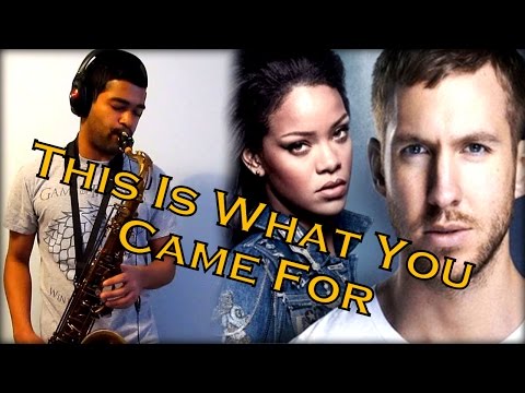 This Is What You Came For - Calvin Harris & Rihanna - Sax Cover (w/Notes)