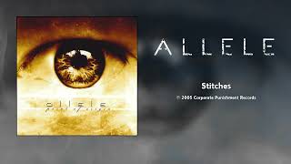 Allele - Stitches [HQ Audio]