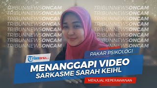 Kata Psikolog soal Video Sarkasme Sarah Keihl yang Berseloroh Jual Keperawanan untuk Donasi