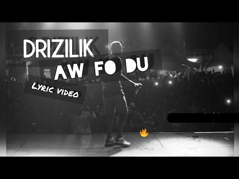 Drizilik - Aw fo du (Lyric video)